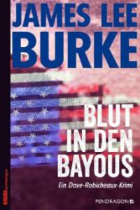 Blut in den Bayous - James Lee Burke