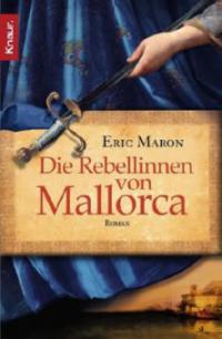 Die Rebellinnen von Mallorca - Eric Maron