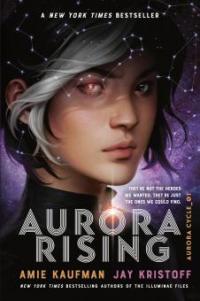Aurora Rising - Jay Kristoff, Amie Kaufman