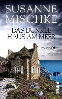 Das dunkle Haus am Meer - Susanne Mischke