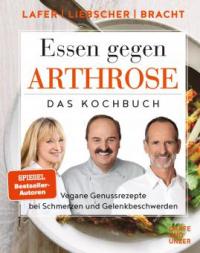 Essen gegen Arthrose - Roland Liebscher-Bracht, Petra Bracht, Johann Lafer
