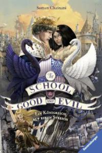 The School for Good and Evil, Band 4: Ein Königreich auf einen Streich - Soman Chainani