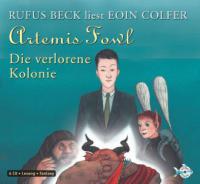 Artemis Fowl, Die verlorene Kolonie, 6 Audio-CDs - Eoin Colfer