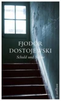 Schuld und Sühne - Fjodor M. Dostojewskij