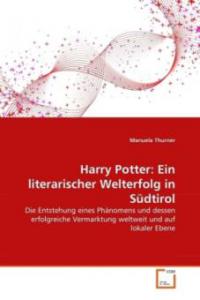 Harry Potter: Ein literarischer Welterfolg in Südtirol - Manuela Thurner