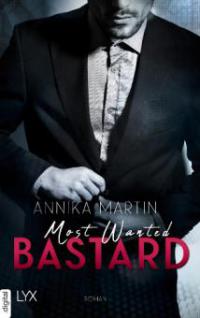 Most Wanted Bastard - Annika Martin
