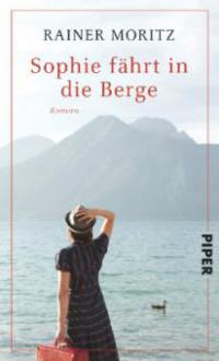 Sophie fährt in die Berge - Rainer Moritz