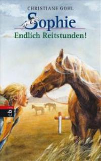 Sophie - Endlich Reitstunden! - Christiane Gohl