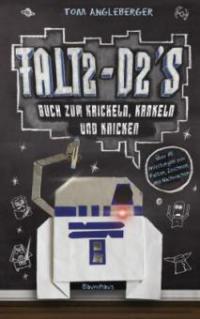 Falt2-D2's Buch zum Krickeln, Krakeln und Knicken - Tom Angleberger