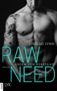 Raw Need - Gegen den Verstand - Cherrie Lynn