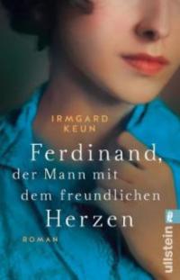 Ferdinand, der Mann mit dem freundlichen Herzen - Irmgard Keun