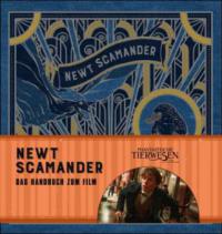 Phantastische Tierwesen und wo sie zu finden sind: Newt Scamander - Das Handbuch zum Film - Joanne K. Rowling