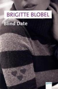Blind Date - Brigitte Blobel