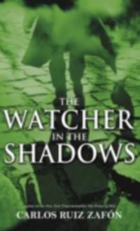 Watcher in the Shadows - Carlos Ruiz Zafon