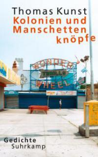 Kolonien und Manschettenknöpfe - Thomas Kunst