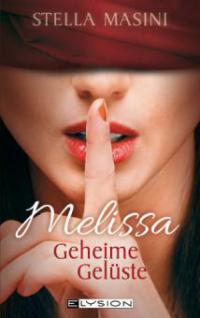 Melissa - Geheime Gelüste - Stella Massini