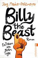 Billy the Beast. Ein Traum von einem Tiger - Jörg Menke-Peitzmeyer