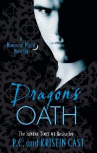 House of Night - Dragon's Oath - P. C. Cast, Kristin Cast