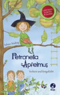 Petronella Apfelmus - Verhext und festgeklebt - Sabine Städing