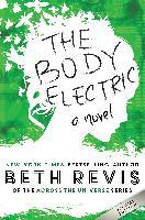 The Body Electric - Beth Revis