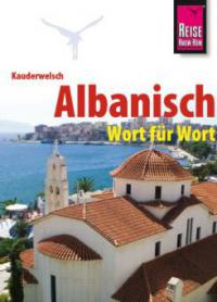Reise Know-How Kauderwelsch Albanisch - Wort für Wort - Axel Jaenicke, Christiane Jaenicke