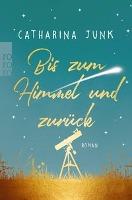 Bis zum Himmel und zurück - Catharina Junk