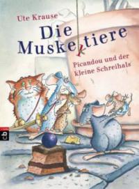 Die Muskeltiere - Picandou und der kleine Schreihals - Ute Krause