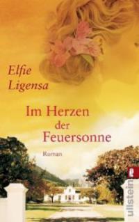 Im Herzen der Feuersonne - Elfie Ligensa