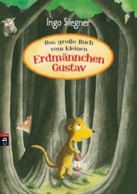 Das große Buch vom kleinen Erdmännchen Gustav - Ingo Siegner