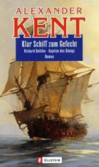 Klar Schiff zum Gefecht - Alexander Kent