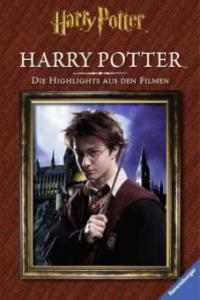 Harry Potter. Die Highlights aus den Filmen. Harry Potter - Felicity Baker