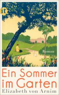 Ein Sommer im Garten - Elizabeth Von Arnim