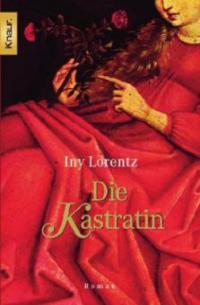 Die Kastratin - Iny Lorentz