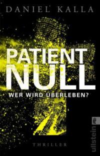 Patient Null - Wer wird überleben? - Daniel Kalla