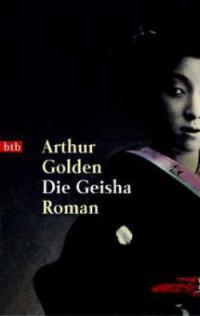 Die Geisha - Arthur Golden
