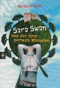 Sara Swan und der ganz normale Wahnsinn - Margaret Clark