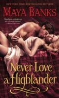 Never Love a Highlander - Maya Banks
