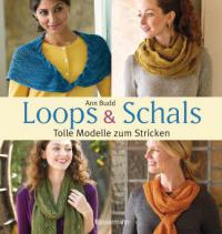 Loops und Schals - Ann Budd