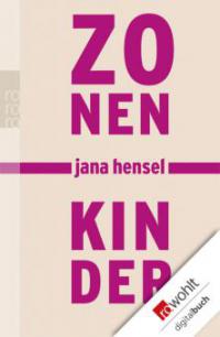 Zonenkinder - Jana Hensel