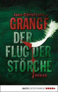 Der Flug der Störche - Jean-Christophe Grangé