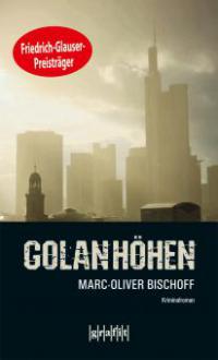 Golanhöhen - Marc-Oliver Bischoff
