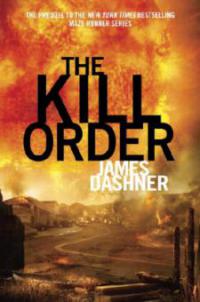 The Maze Runner 4. The Kill Order - James Dashner