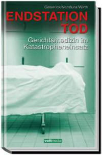 Endstation Tod - Gunther Geserick, Klaus Vendura, Ingo Wirth