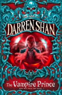 The Vampire Prince (The Saga of Darren Shan, Book 6) - Darren Shan