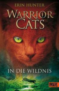 Warrior Cats Staffel 1/01. In die Wildnis - Erin Hunter