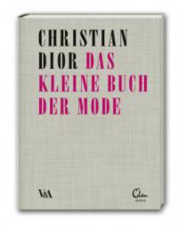 Das kleine Buch der Mode - Christian Dior