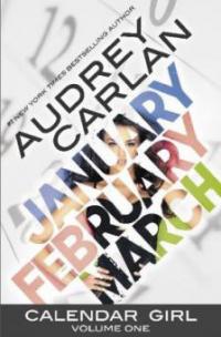 Calendar Girl: Volume 01 - Audrey Carlan