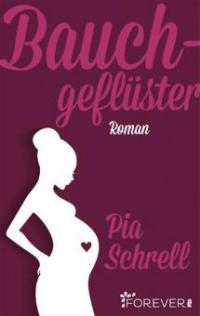 Bauchgeflüster - Pia Schrell