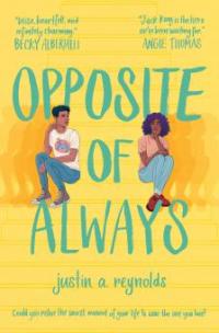 Opposite of Always - Justin Reynolds