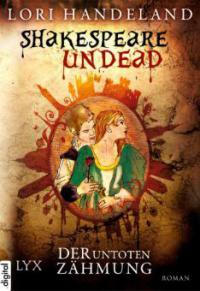 Shakespeare Undead - Der Untoten Zähmung - Lori Handeland